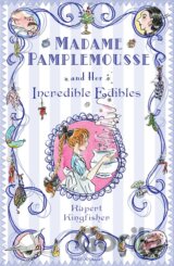 Madame Pamplemousse and Her Incredible Edibles