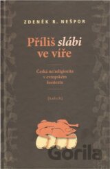 Příliš slábi ve víře