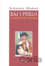 Ráj i peklo s božským Ivanem
