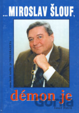 ...Miroslav Šlouf, démon je