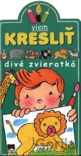 Viem kresliť divé zvieratká