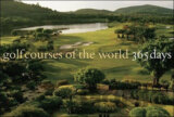 Golf Courses of the World: 365 Days