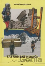 Tatranskí nosiči/Tatras Porters
