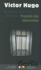 Poslední den odsouzence/Le dernier jour d´un condamné