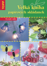 Velká kniha papírových skládanek