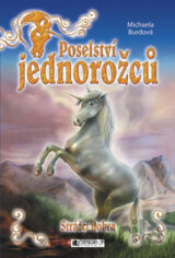 Poselství jednorožců - Strážci dobra