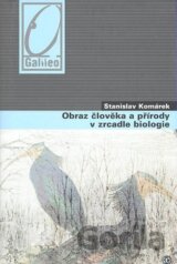 Obraz člověka a přírody v zrcadle biologie