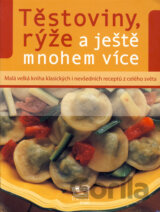 Těstoviny, rýže a ještě mnohem více