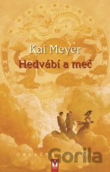 Hedvábí a meč