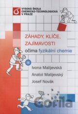Záhady, klíče, zajímavosti očima fyzikální chemie