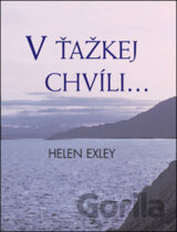 V ťažkej chvíli...
