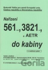 Nařízení 561/2006, 3821/85, a AETR do kabiny