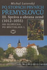 Po stopách prvních Přemyslovců III.