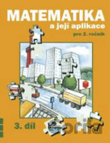 Matematika a její aplikace pro 2. ročník 3. díl