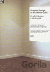 Graphic Design in the White Cube / Grafický design v bílé krychli