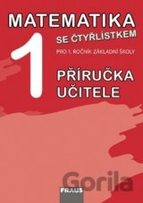 Matematika se Čtyřlístkem 1 Příručka učitele