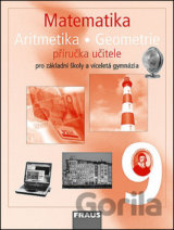 Matematika 9 Aritmetika . Geometrie Příručka učitele