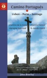A Pilgrim`s Guide to the Camino PortugueS