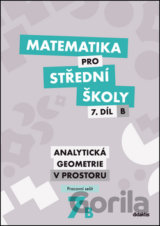 Matematika pro střední školy 7.díl B - pracovní sešit