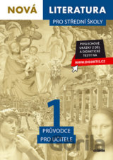 Nová literatura 1 pro střední školy - průvodce pro učitele