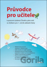 Průvodce pro učitele k pracovní učebnici Člověk a jeho svět se Zetíkem
