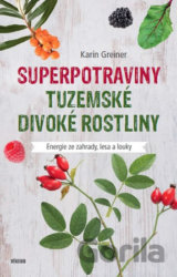 Superpotraviny - Tuzemské divoké rostliny