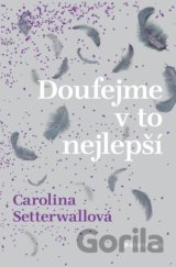 Doufejme v to nejlepší