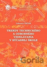Trendy technického a odborného vzdelávania v súčasnej škole