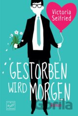 Gestorben wird Morgen