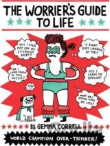 The Worrier's Guide to Life