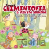 Drobní Chiminiovia s veľkým srdcom