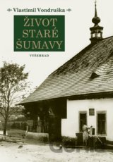 Život staré Šumavy