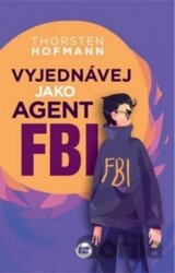 Vyjednávej jako agent FBI