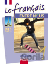 Le français ENTRE NOUS 1 učebnice + mp3