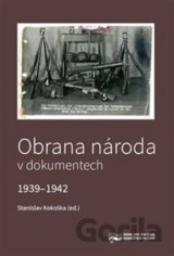 Obrana národa v dokumentech 1939–1942