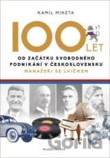 100 let od začátku svobodného podnikání v Československu