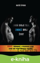 Zmeň svoje telo, zmeníš svoj život