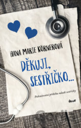 Děkuji, sestřičko...
