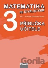 Matematika se Čtyřlístkem 3 Příručka učitele