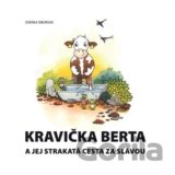 Kravička Berta a jej strakatá cesta za slávou