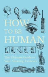 How to Be Human