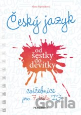 Český jazyk od šestky do devítky (cvičebnice pro 7. třídu ZŠ)