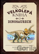 Velkolepá kniha o dinosaurech
