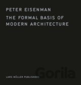 The Formal Basis of Modern Architecture