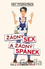 Žádný sex a žádný spánek