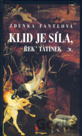 Klid je síla, řek´ tatínek