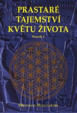Prastaré tajemství květu života (svazek 1)
