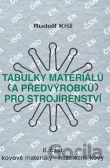 Tabulky materiálů (a předvýrobků) pro strojírenství - II. část