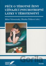 Péče o těhotné ženy užívající psychotropní látky v těhotenství