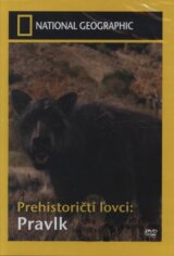 Prehistoričtí lovci: Pravlk (National Geographic)
